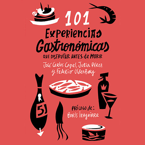 101 Experiencias Gastronómicas José Carlos Capel