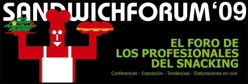 SandwichForum 2009 foro profesional para los elaboradores de bocadillos, sandwichs y sus proveedores
