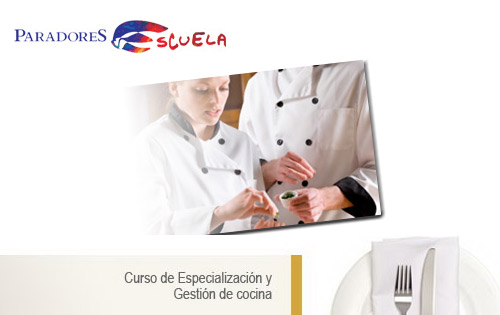 Curso de Especialización y Gestión de Cocina Escuela de Paradores
