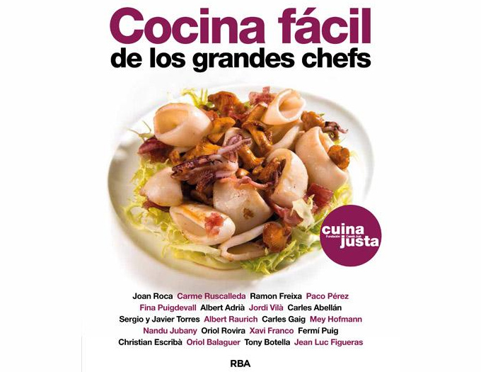 Cocina fácil de los grandes chefs. Libro Joan Roca, Albert Adrià, Albert Raurich, Carme Ruscalleda, Fina Puigdevall...