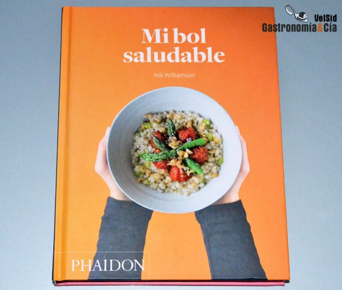 Mi bol saludable, recetas para el desayuno, la comida o la cena Libro