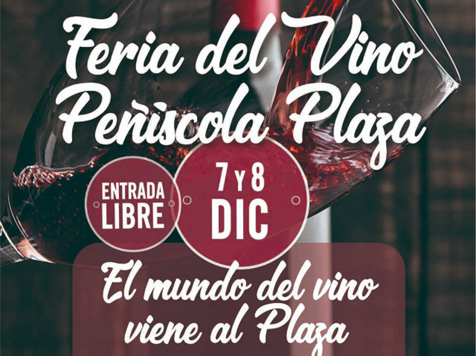 Feria del Vino Peñíscola Plaza 2018, más de 20 bodegas para descubrir ...
