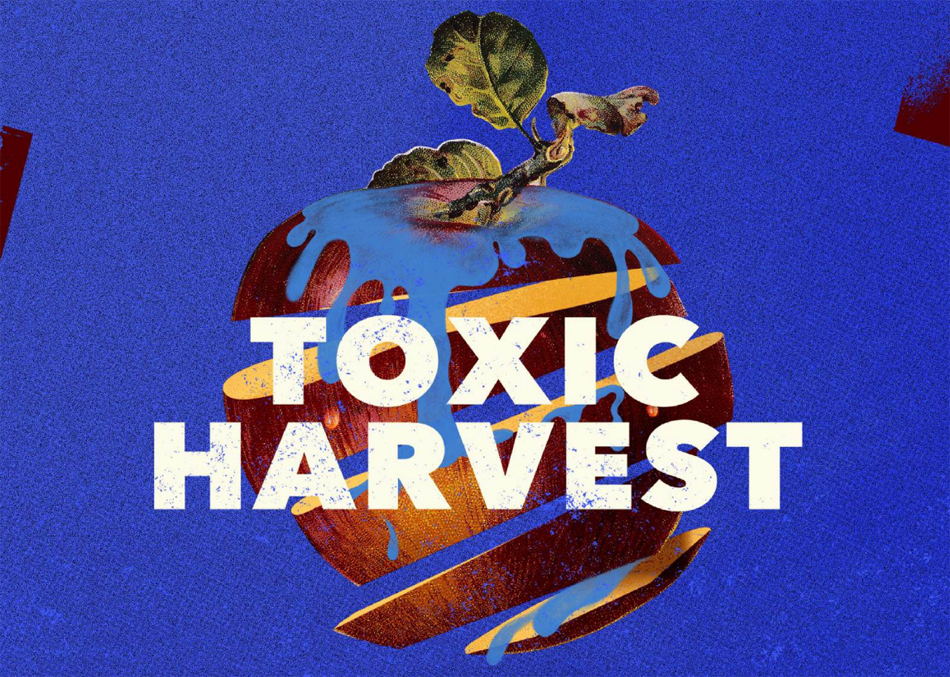 Toxic Harvest: la verdad oculta sobre los pesticidas